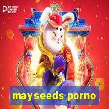 mayseeds porno